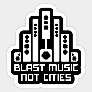 Blast Music Not Cities Sticker